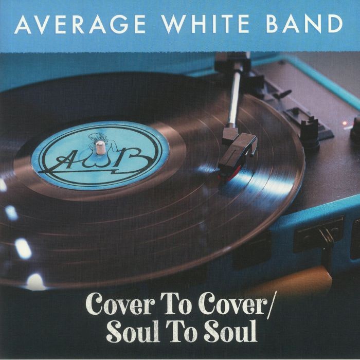 AVERAGE WHITE BAND - Cover To Cover/Soul To Soul - 180 gram clear vinyl LP