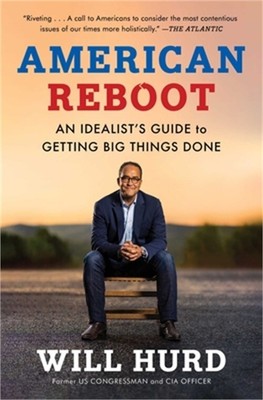 American Reboot: An Idealist's Guide to Getting Big Things Done (Paperback or So