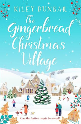 The Gingerbread Christmas Village: A totally uplifting  - Paperback NEW Dunbar,