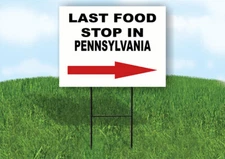 PENNSYLVANIA LAST FOOD STOP RIGHT ARROW Yard Sign w Stand LAWN SIGN Single