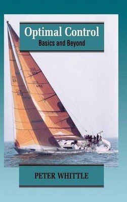 Optimal Control   Basics & Beyond Whittle Hardback Wiley Blackwell 9780471956792
