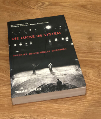 Die Lücke im System - Philoktet Heiner Müller Werkbuch | Theater der Zeit 2005