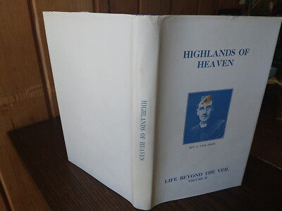 THE LIFE BEYOND THE VEIL v. 2 The Highands of Heaven G. Vale OWEN 1950 printing