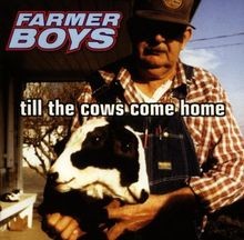 Till the Cows Come Home von Farmer Boys | CD | Zustand sehr gut