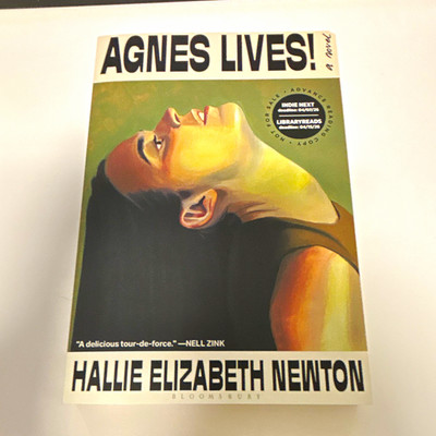 Agnes Lives! by Hallie Elizabeth Newton, paperback, Advance Reading Copy, 2026