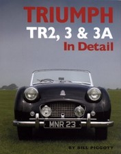 Triumph TR2 3 and 3A in Detail (In Detail (Herridge by Bill Piggott (HB 2008)