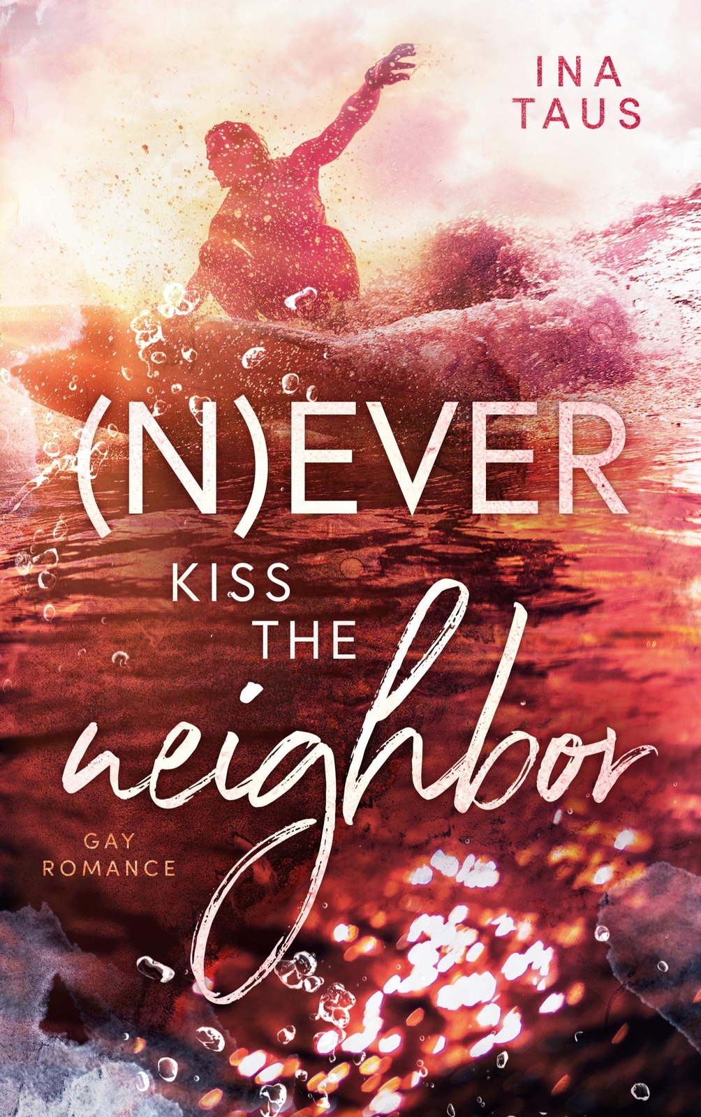 Thumbnail - (n)ever Kiss The Neighbor Ina Taus Taschenbuch Paperback 324 S.