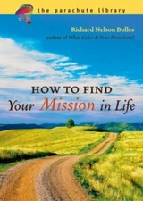 How to Find Your Mission in Life (Parachute Library) - Paperback - GOOD
