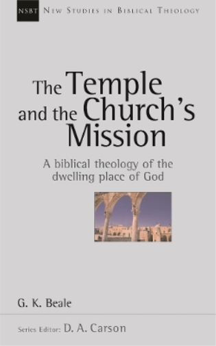 Gregory K Beale The Temple and the church's mission (Tascabile)
