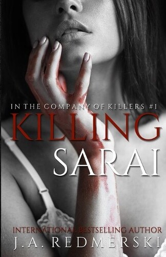 Thumbnail - J A Redmerski Killing Sarai (taschenbuch) In The Company Of Killers