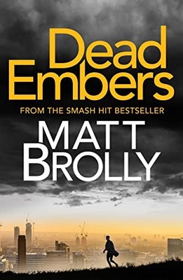 Dead Embers: 3 (DCI Michael Lambert crime series),Brolly,Matt
