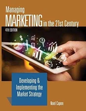 MANAGING MARKETING IN 21ST CENTURY-B+W - Paperback, by Noel Capon - Very Good