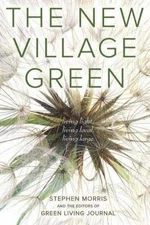 The New Village Green: Living Light, Living Local, Living Large