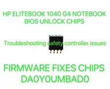 HP ELITEBOOK 1040 G4,ADMIN NO PASSWORD BIOS CHIP FIRMWARE FIXES CHIP DA0Y0UMBAD0
