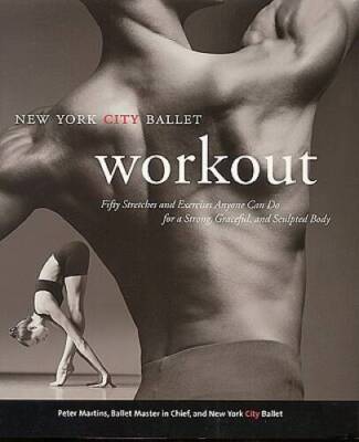 NYC Ballet Workout: Fifty Stretches And Exercises Anyone Can Do For  - VERY GOOD