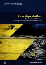 Gewaltpraktiken | Reichweite und Grenzen eine...