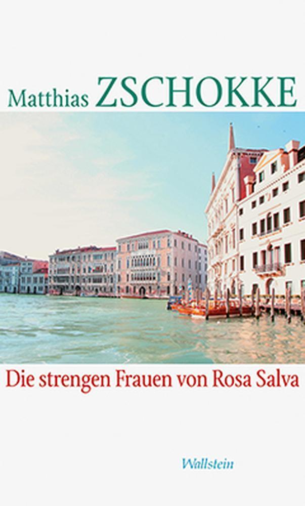 Thumbnail - Die Strengen Frauen Von Rosa Salva | Matthias Zschokke | Buch | 414 S.