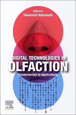 Digital Technologies in Olfaction by Takamichi Nakamoto - 9780443157219