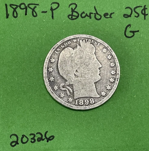 1898-P Barber / Liberty Head Quarter .25c Good 90% Silver