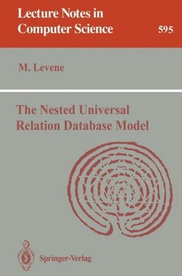 The Nested Universal Relation Database Model Mark Levene