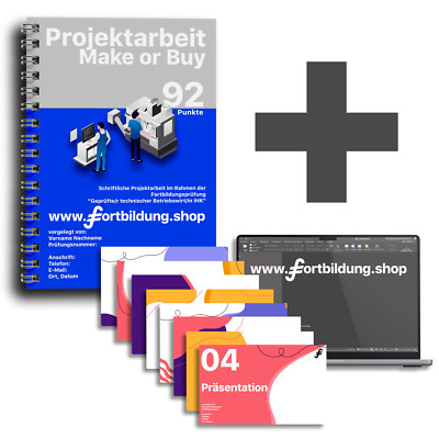 technischer Betriebswirt IHK Projektarbeit 92 Punkte Make or Buy + Präsentation!