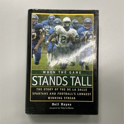 Neil Hayes When the Game Stands Tall De La Salle Spartans Football HC