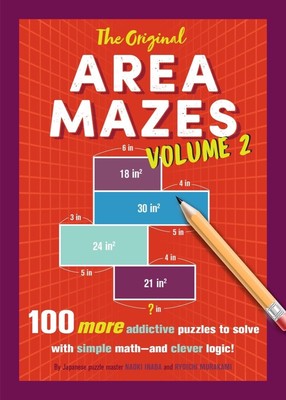 The Original Area Mazes, Volume Two: 100 More Addictive Puzzles to Solve with Si