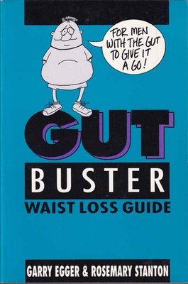 GARRY EGGER - Gut Buster Waist Loss Guide