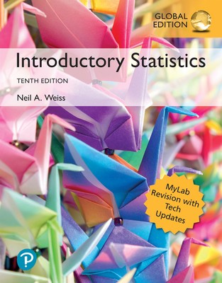 Introductory Statistics, Mylab Revision, Global Edition by Weiss, Neil