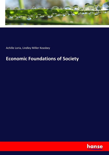 Achille Loria (U. A.) | Economic Foundations Of Society | Taschenbuch | Englisch-image