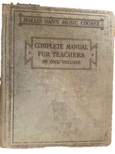 Hollis Dann Music Course Complete Manual for Teachers In 1 Volume Ant HC 1912 Hollis Dann Music Course Complete Manual for Teachers In 1 Volume Ant HC 1912