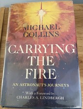Carrying the Fire by Michael Collins 1st Print 1974, collectible, astronaut bio