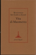 Vita di Maometto - Muhammad Ibn Garir Al-Tabari (Rizzoli) [1985]