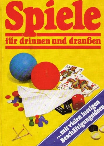 Monika Rohardt Spielideen Buch: Drinnen Draußen Kreativ Kinder Familie Hobby