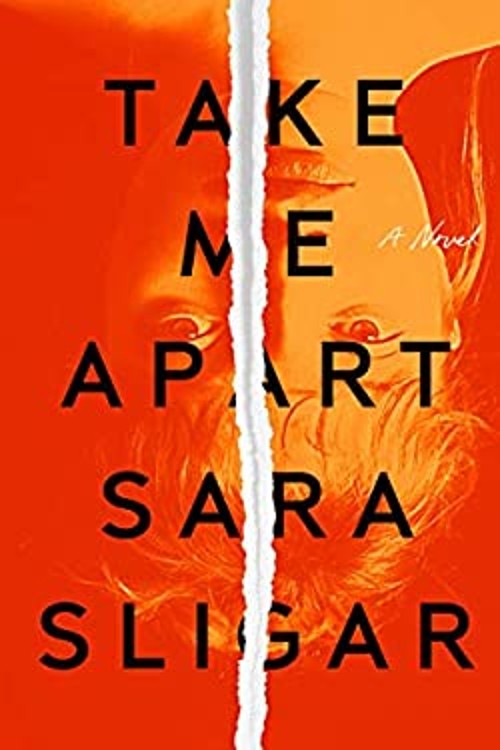 Take Me Apart : A Novel Hardcover Sara SligarFree US Delivery | ISBN:0374272611