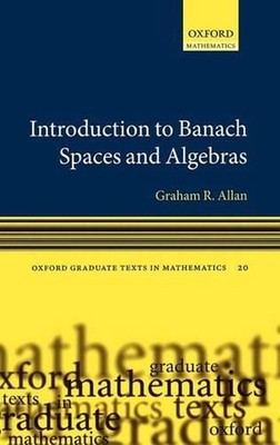 Introduction to Banach Spaces and Algebras by H. Garth Dales (English) Hardcover