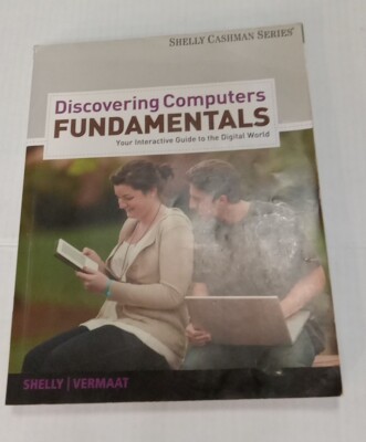 Discovering Computers Fundamentals: Your Interactive Guide to the Digital - GOOD