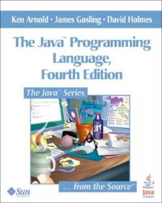 The Java Programming Language, 4th Edition - Paperback By Arnold, Ken - GOOD