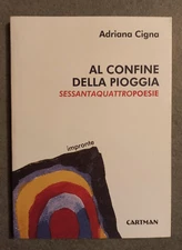 Adriana Cigna - AL CONFINE DELLA PIOGGIA - Cartman - 2010