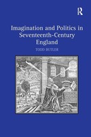 Todd Butler | Imagination And Politics In Seventeenth-Century England | Buch