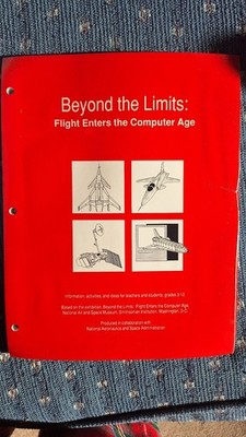 Beyond the Limits Flight enters the Computer Age Grades 3-12 Educational NASA