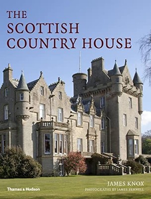 The Scottish Country House,James Knox