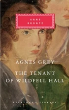 Agnes Grey/The Tenant of Wildfell Hall (Everyman's L... by Bronte, Anne Hardback
