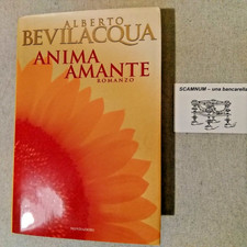 ANIMA AMANTE  Alberto Bevilacqua  Mondadori  1996  prima edizione  MS22C