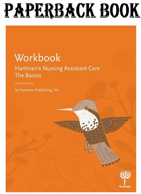 Workbook for Hartman'S Nursing Assistant Care: the Basics, 6Th (Paperback) - NEW