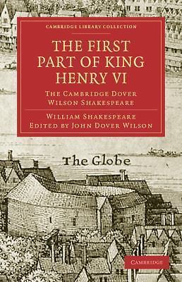 The First Part of King Henry VI, Part 1 The Cambridge Dover Wilson Shakespeare
