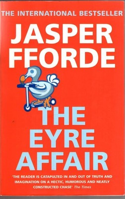 The Eyre Affair : Thursday Next Book 1 : Jasper Fforde