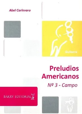 Abel Carlevaro | Preludios Americanos 3: Campo | Buch | Barry Editorial