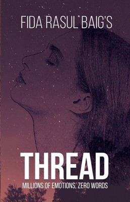 Baig - Thread Millions of Emotions Zero WordsVolume One - paperback - E555z