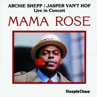 Archie Shepp/Jasper Van't Hof Mama Rose (Vinyl) 12\ Album"